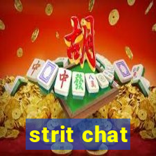 strit chat